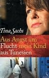 "Aus Angst um mein Kind": Flucht aus Tunesien - Tina Sachs