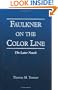 Faulkner on the Color Line: The Later Novels