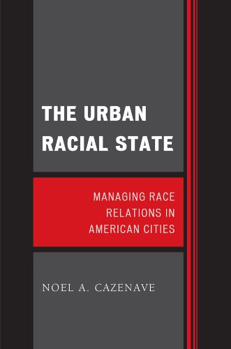 The Urban Racial State: Managing Race Relations in American Cities (Perspectives on a Multiracial America)