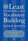 The Least You Should Know about Vocabulary Building: Word Roots