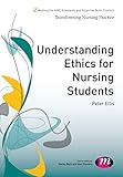 Understanding ethics for nursing students