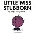 Little Miss Stubborn (Mr. Men and Little Miss)