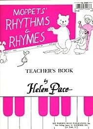 Lee Roberts Moppets' Rhythms and Rhymes - Teacher's Book (Teacher's Book) Pace Piano Education Series by Helen Pace