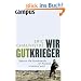 Wir Gutkrieger: Warum die Bundeswehr im Ausland scheitern wird