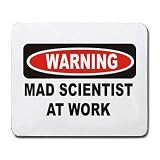 WARNING MAD SCIENTIST AT WORK Mousepad