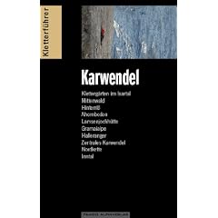 Kletterf�hrer Karwendel: Alpine Ziele & Kletterg�rten incl. Martinswand