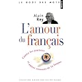 L'amour du fran�ais : Contre les puristes et autres censeurs de la langue