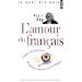L'amour du fran�ais : Contre les puristes et autres censeurs de la langue