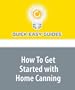 How To Get Started with Home Canning