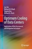 Optimum cooling of data centers : Application of risk assessment and mitigation techniques