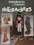 Ornamental & Figural Nutcrackers: An Identification & Value Guide