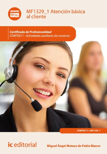 Atención básica al cliente. COMT0211 (Spanish Edition)
