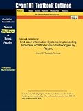 Outlines & Highlights for End-User Information Systems: Implementing Individual and Work Group Technologies by Regan, ISBN: 0130182648 (Cram 101)