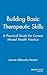 Building Basic Therapeutic Skills: A Practical Guide for Current Mental Health Practice
