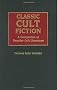 Classic Cult Fiction: A Companion to Popular Cult Literature