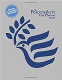 The Peacemaker's Day Planner 2011