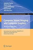 Computer vision, imaging and computer graphics : theory and applications ; international joint conference, VISIGRAPP 2011, Vilamoura, Portugal, March 5-7, 2011, revised selected papers