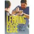 LEADING EDGE - A Complete Guide to Tactical Edged Weapon Use