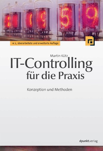 IT-Controlling für die Praxis: Konzeption und Methoden (German Edition)