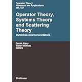 operator theory systems theory and scattering theory multidimensional generalizations operator theory advances