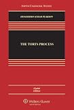 The Torts Process, 8th Edition (Aspen Casebook)