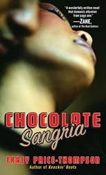 Chocolate Sangria: [no subtitle with cover quote in place, but "A Novel" to appear on title page]