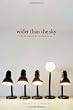 Wider Than the Sky: The Phenomenal Gift of Consciousness