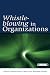 Whistle-blowing in Organizations (Lea's Organization and Management Series) by Marcia P. Miceli ISBN 0805859896