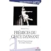 Pr�mices du geste dansant : Manuel d'apprentissage de la danse classique