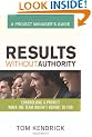 Results Without Authority: Controlling a Project When the Team