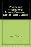 Promise and performance of American democracy : with an in-depth analysis of the 1980 Presidential contest