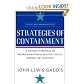 J. L. Gaddis's Strategies of Containment Rev Exp edition (Strategies of Containment: A Critical Appraisal of American National Security Policy during the Cold War [Paperback])(2005)