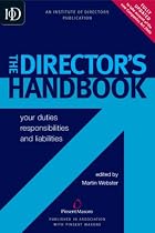 New Books Catalogue April - September 2007: The Director's Handbook: Your Duties, Responsibilities and Liabilities: 18 (Institute of Directors)