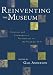 Reinventing the Museum, Historical and Contemporary Perspectives on the Paradigm Shift