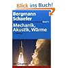 Lehrbuch der Experimentalphysik: Lehrbuch der Experimentalphysik 1. Mechanik - Akkustik - W�rme: Bd 1: Band 1