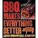 Books : BBQ Makes Everything Better [Hardcover]