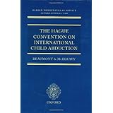 the hague convention on international child abduction oxford private international law series