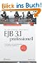EJB 3.1 professionell: Grundlagen- und Expertenwissen zu Enterprise JavaBeans 3.1 - inkl. JPA 2.0