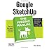 Google SketchUp: The Missing Manual