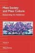 Mass Society and Mass Culture: Reinventing the Nobleman (Volume 2)