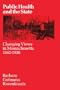Public Health and the State: Changing Views in Massachusetts. 1842-1936