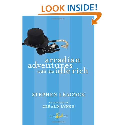 Arcadian Adventures with the Idle Rich (New Canadian Library)