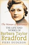 The woman of substance : the life and works of Barbara Taylor Bradford