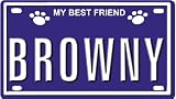 41yYpa8y4vL. SL160  BROWNY Dog Name Plate for Dog House. Over 400 Names Availaible. Type in Name Dog Plate in Search. Your Dog Name will show up.