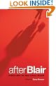 After Blair: Politics After the New Labour Decade