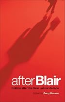 After Blair: Politics After the New Labour Decade