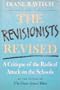 The Revisionists Revised: A Critique of the Radical Attack on the Schools