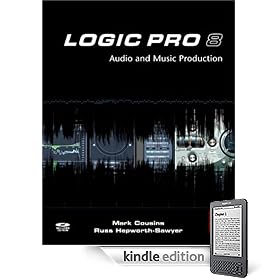 Logic Pro 8: Audio and Music Production
