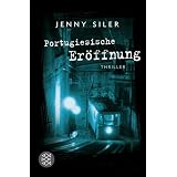 Portugiesische Er�ffnung: Thrillervon "Jenny Siler"