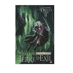 Les royaumes oubli�s, la l�gende de drizzt, tome 2 : Terre d'exil